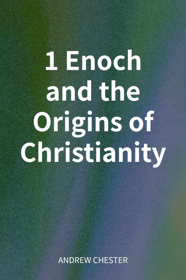 1 Enoch and the Origins of Christianity cover