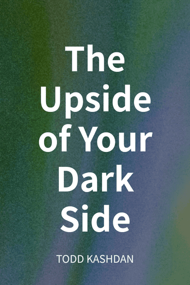 The Upside of Your Dark Side cover