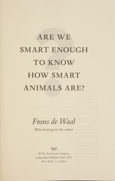 Are We Smart Enough to Know How Smart Animals Are? cover