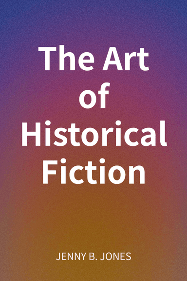 The Art of Historical Fiction cover