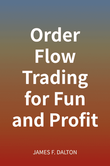 Order Flow Trading for Fun and Profit cover