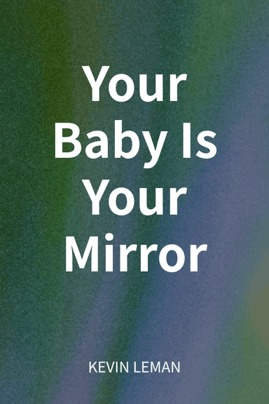 Your Baby Is Your Mirror cover