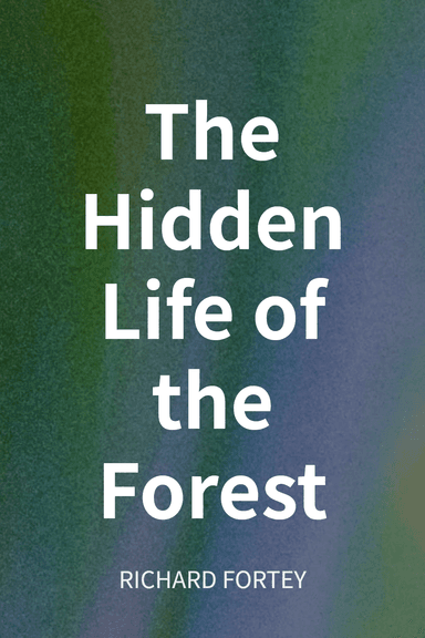 The Hidden Life of the Forest cover