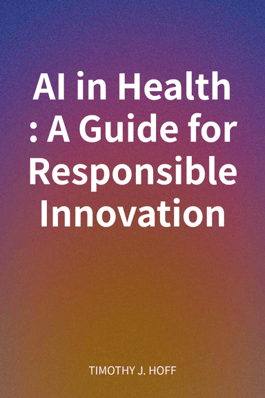 AI in Health: A Guide for Responsible Innovation cover