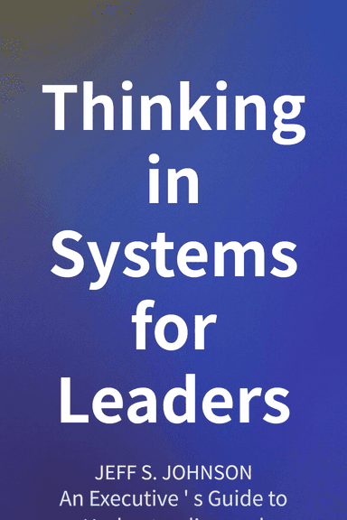 Thinking in Systems for Leaders cover