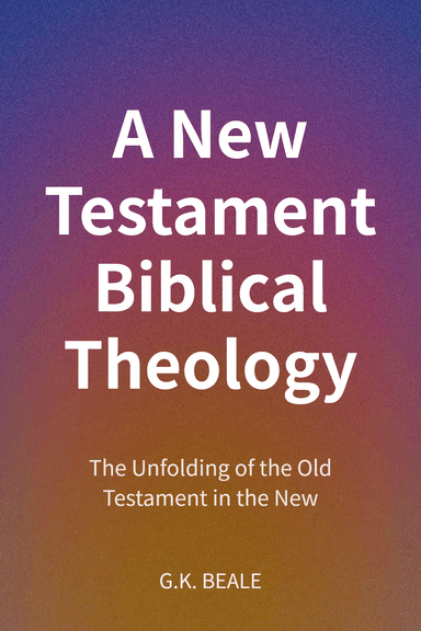 A New Testament Biblical Theology cover