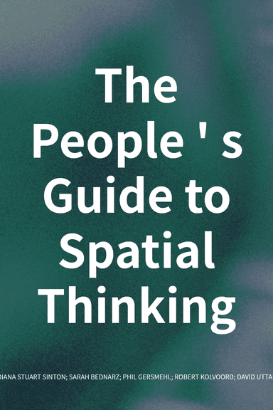 The People's Guide to Spatial Thinking cover
