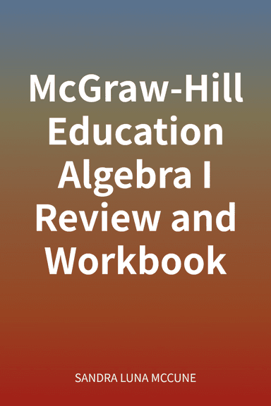 McGraw-Hill Education Algebra I Review and Workbook cover