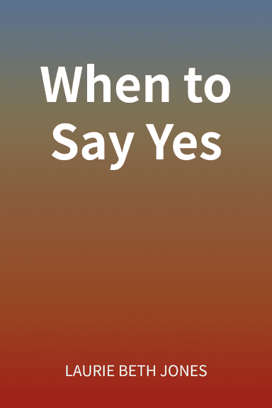 When to Say Yes cover