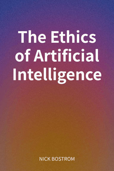 The Ethics of Artificial Intelligence cover