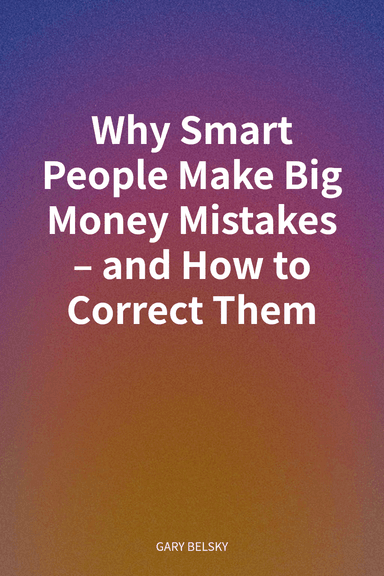 Why Smart People Make Big Money Mistakes–and How to Correct Them cover