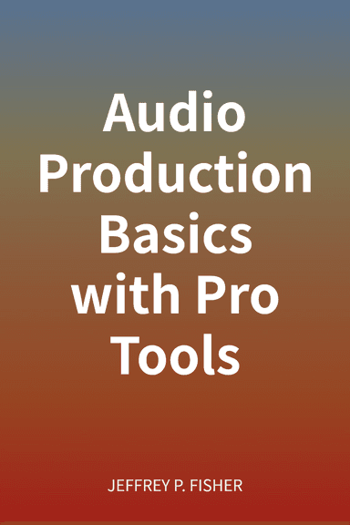Audio Production Basics with Pro Tools cover