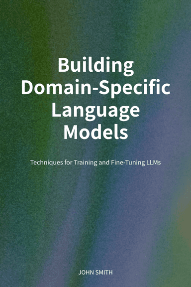 Building Domain-Specific Language Models cover