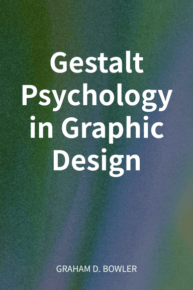 Gestalt Psychology in Graphic Design cover