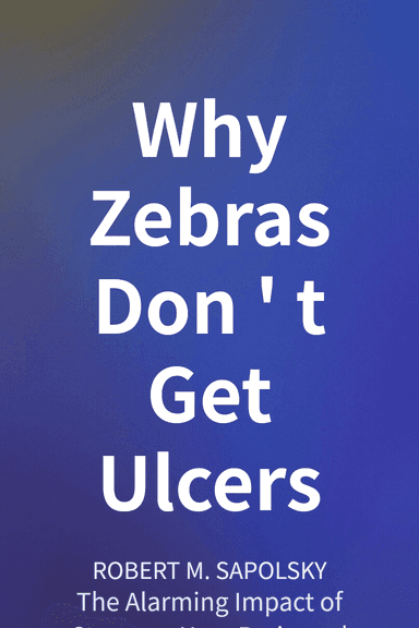Why Zebras Don't Get Ulcers cover
