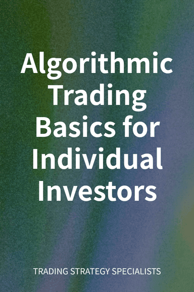 Algorithmic Trading Basics for Individual Investors cover