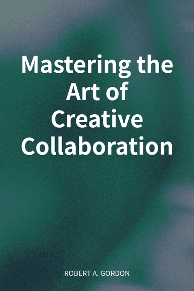 Mastering the Art of Creative Collaboration cover
