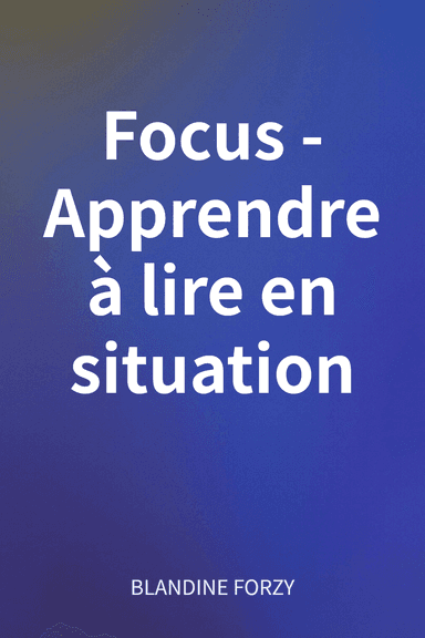 Focus - Apprendre à lire en situation cover