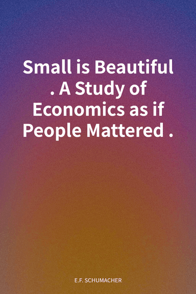 Small is Beautiful. A Study of Economics as if People Mattered. cover