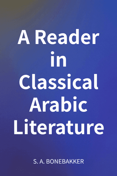 A Reader in Classical Arabic Literature cover