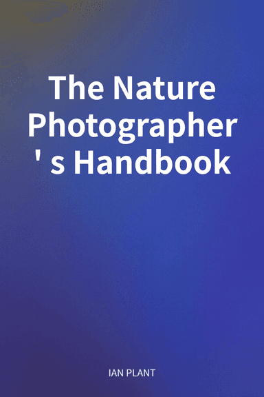 The Nature Photographer's Handbook cover