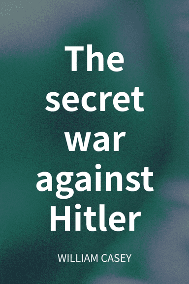 The secret war against Hitler cover