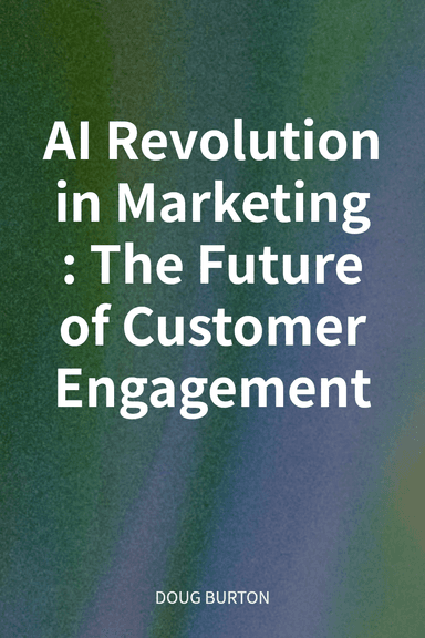 AI Revolution in Marketing: The Future of Customer Engagement cover
