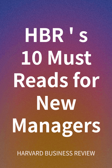 HBR's 10 Must Reads for New Managers cover