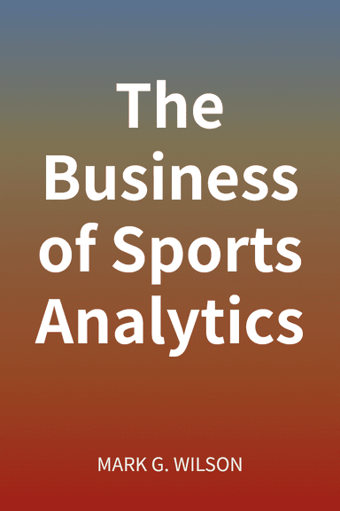 The Business of Sports Analytics cover
