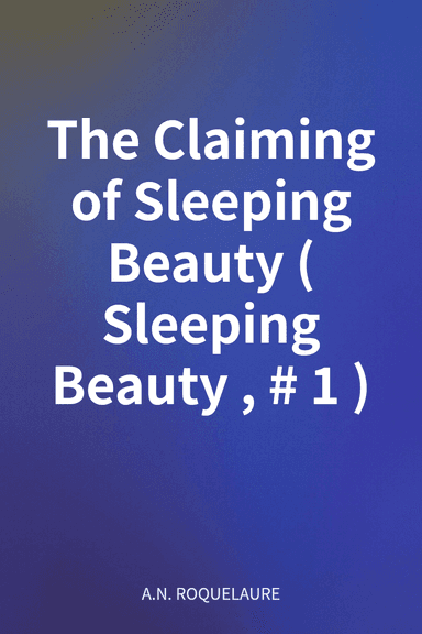 The Claiming of Sleeping Beauty (Sleeping Beauty, #1) cover