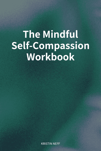 The Mindful Self-Compassion Workbook cover