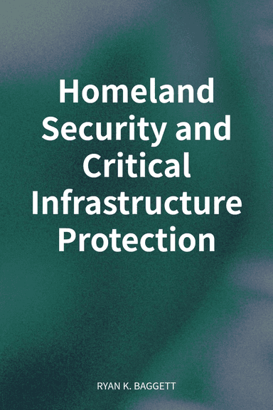 Homeland Security and Critical Infrastructure Protection cover