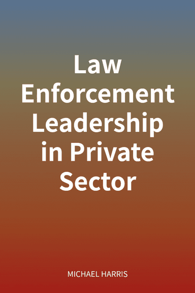 Law Enforcement Leadership in Private Sector cover
