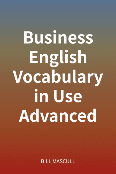 Business English Vocabulary in Use Advanced cover