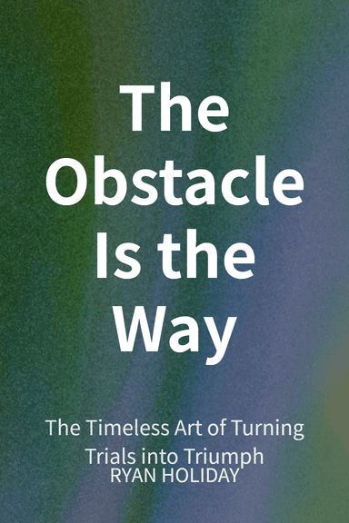 The Obstacle Is the Way cover
