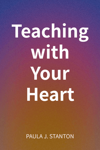 Teaching with Your Heart cover