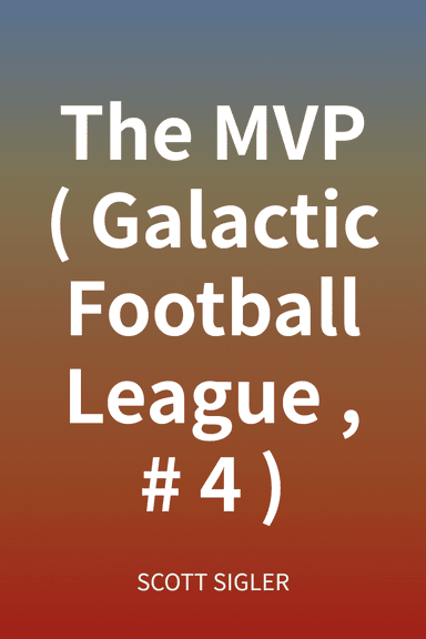 The MVP (Galactic Football League, #4) cover