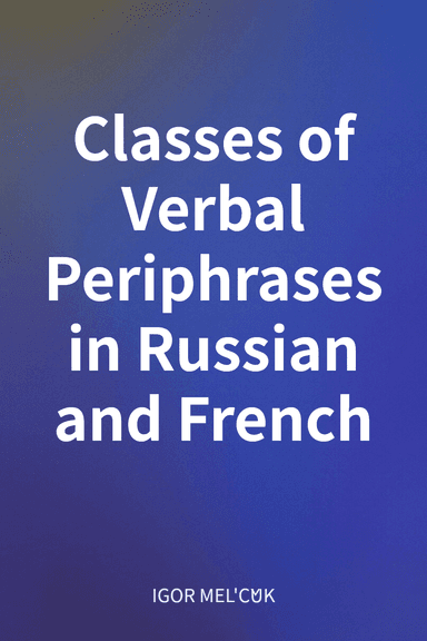 Classes of Verbal Periphrases in Russian and French cover