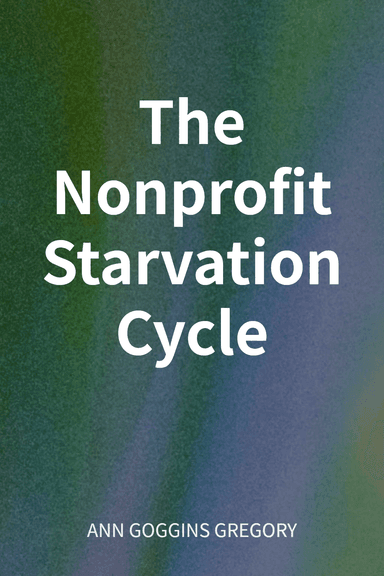 The Nonprofit Starvation Cycle cover