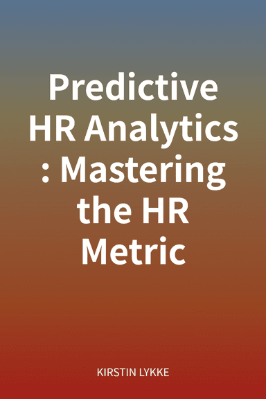 Predictive HR Analytics: Mastering the HR Metric cover