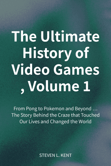 The Ultimate History of Video Games, Volume 1 cover