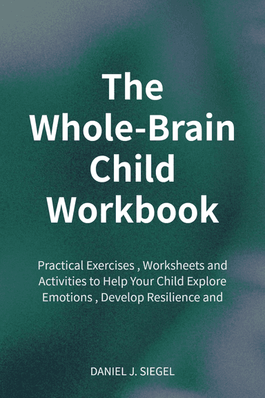 The Whole-Brain Child Workbook cover