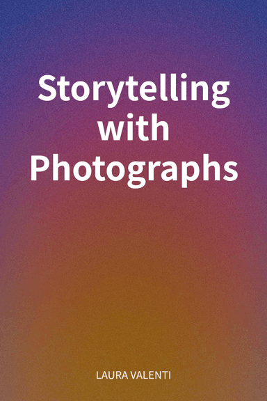 Storytelling with Photographs cover