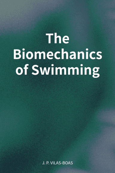 The Biomechanics of Swimming cover