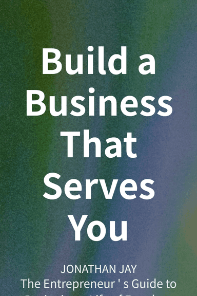 Build a Business That Serves You cover