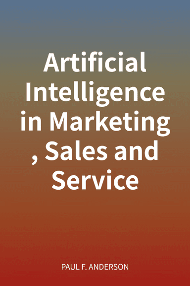 Artificial Intelligence in Marketing, Sales and Service cover