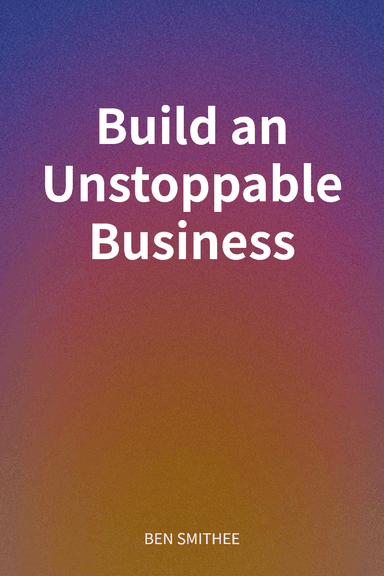 Build an Unstoppable Business cover