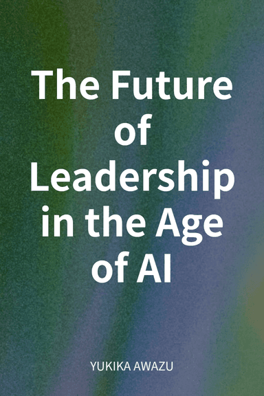 The Future of Leadership in the Age of AI cover