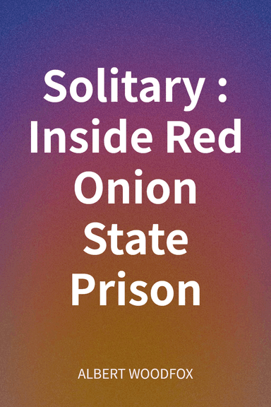 Solitary: Inside Red Onion State Prison cover