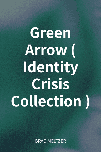 Green Arrow (Identity Crisis Collection) cover
